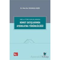 ABD ve Türk Hukuklarında Konut Satışlarında Aydınlatma Yükümlülüğü