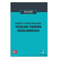 Masumiyet Karinesi Bağlamında Tutuklama Talebinin Değerlendirilmesi - Beran Çelebi - Adalet Yayınevi