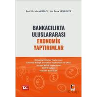 Bankacılıkta Uluslararası Ekonomik Yaptırımlar - Emre Yeşilkaya - Adalet Yayınevi