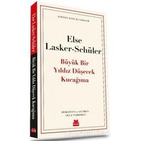 Büyük Bir Yıldız Düşecek Kucağıma - Else Lasker-Schüler - Kırmızı Kedi Yayınevi