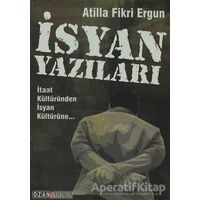 İsyan Yazıları - Atilla Fikri Ergun - Ozan Yayıncılık