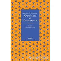 Geçmişten Geleceğe Öğretmen ve Öğretmenlik - Adem Güneş - Otto Yayınları