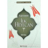 Eğitimde İlk Heyecan - Adem Saraç - Erkam Yayınları