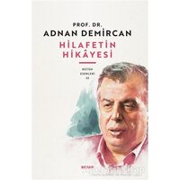 Hilafetin Hikayesi - Adnan Demircan - Beyan Yayınları
