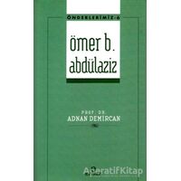 Ömer B. Abdülaziz - Adnan Demircan - Ensar Neşriyat