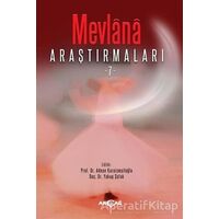 Mevlana Araştırmaları 7 - Yakup Şafak - Akçağ Yayınları