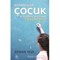 Anadoluda Çocuk Yetiştirme Kültürü - Adnan Yeşil - Hükümdar Yayınları