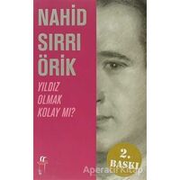 Yıldız Olmak Kolay mı? - Nahid Sırrı Örik - Oğlak Yayıncılık