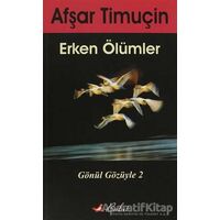 Erken Ölümler - Afşar Timuçin - Bulut Yayınları