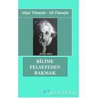 Bilime Felsefeden Bakmak - Afşar Timuçin - Bulut Yayınları