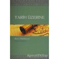 Tarih Üzerine - Eric J. Hobsbawm - Agora Kitaplığı