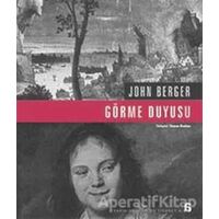 Görme Duyusu - John Berger - Agora Kitaplığı