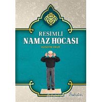 Resimli Namaz Hocası - Hüseyin Okur - Şadırvan Yayınları