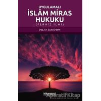 Uygulamalı İslam Miras Hukuku - Suat Erdem - Hikmetevi Yayınları