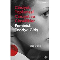 Cinsiyet, Toplumsal Cinsiyet ve Cinsellikler - Feminist Teoriye Giriş - Elsa Dorlin - Fol Kitap