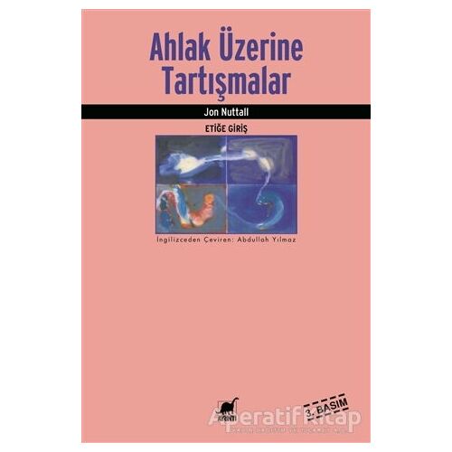 Ahlak Üzerine Tartışmalar - Jon Nuttall - Ayrıntı Yayınları