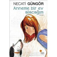 Anneme Bir Ev Alacağım - Necati Güngör - Günışığı Kitaplığı