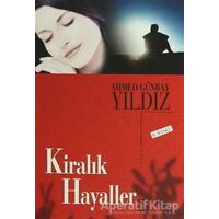 Kiralık Hayaller - Ahmed Günbay Yıldız - Timaş Yayınları