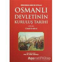 Osmanlı Devletinin Kuruluş Tarihi (1299-1481) - Ahmed İbn Lütfullah - Akdem Yayınları