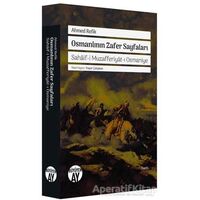 Osmanlının Zafer Sayfaları - Ahmed Refik - Büyüyen Ay Yayınları