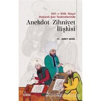 16 ve 17. Yüzyıl Osmanlı Şair Tezkirelerinde Anekdot-Zihniyet İlişkisi