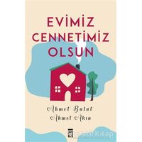 Evimiz Cennetimiz Olsun - Ahmet Akın - Timaş Yayınları