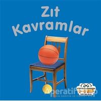 Zıt Kavramlar - Ahmet Altay - 0-6 Yaş Yayınları