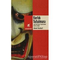 Varlık Tutulması - Ahmet Bozkurt - Ayrıntı Yayınları