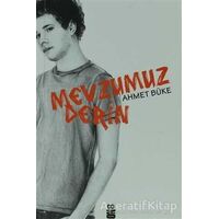 Mevzumuz Derin - Ahmet Büke - On8 Kitap