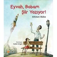 Eyvah, Babam Şiir Yazıyor! - Ahmet Büke - Günışığı Kitaplığı