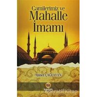 Camilerimiz ve Mahalle İmamı - Ahmet Çağlayan - Kayıhan Yayınları