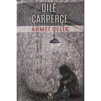 Dıle Çarperçe - Ahmet Çelik - Sidar Yayınları