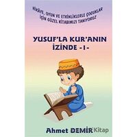 Yusufla Kuranın İzinde -1 - Ahmet Demir - Platanus Publishing