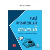 Vergi Uyuşmazlıkları ve Çözüm Yolları - Ahmet Erol - Adalet Yayınevi