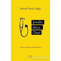 Şimdiki Aklım Olsa - Ahmet Faruk Yağcı - Zeplin Kitap