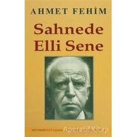 Sahnede Elli Sene - Ahmet Fehim - Mitos Boyut Yayınları
