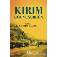 Kırım Göç ve Sürgün - Ahmet Koçak - Akıl Fikir Yayınları
