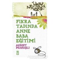 Fıkra Tadında Anne Baba Eğitimi - Ahmet Maraşlı - Timaş Yayınları