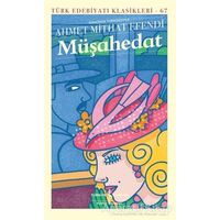 Müşahedat - Ahmet Mithat Efendi - İş Bankası Kültür Yayınları