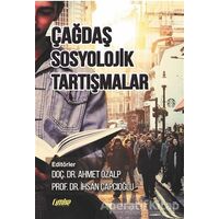 Çağdaş Sosyolojik Tartışmalar - Ahmet Özalp - Çimke Yayınevi