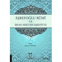 Eşrefoğlu Rumi ve İrfan Mektebi Eşrefiyye - Ahmet Özkan - Akademisyen Kitabevi