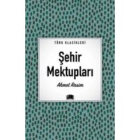 Şehir Mektupları - Ahmet Rasim - Ema Kitap