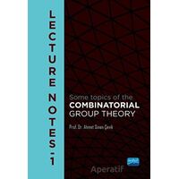 Lecture Notes 1 - Some Topics of the Combinatorial Group Theory