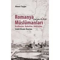 Romanya Müslümanları - Ahmet Taşğın - Çizgi Kitabevi Yayınları
