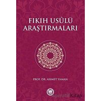 Fıkıh Usülü Araştırmaları - Ahmet Yaman - Marmara Üniversitesi İlahiyat Fakültesi Vakfı