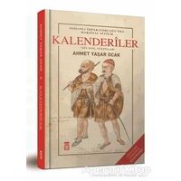 Osmanlı İmparatorluğunda Marjinal Sufilik: Kalenderiler - Ahmet Yaşar Ocak - Timaş Yayınları