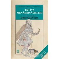 Evliya Menakıbnameleri - Ahmet Yaşar Ocak - Timaş Yayınları