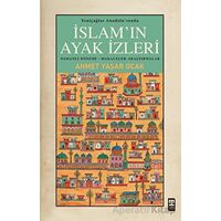 Yeniçağlar Anadolu’sunda İslam’ın Ayak İzleri - Ahmet Yaşar Ocak - Timaş Yayınları