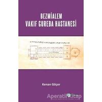 Bezmialem Valide Sultan Vakıf Gureba Hastanesi - Kenan Göçer - Okur Akademi