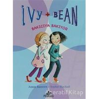 Bakıcıya Bakıyor - Ivy + Bean 4 - Annie Barrows - Pegasus Çocuk Yayınları